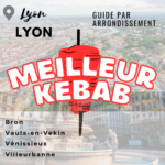 Meilleurs « kebab Lyon » 2023 : la liste des kebabs les mieux notés sur Lyon et son agglomération