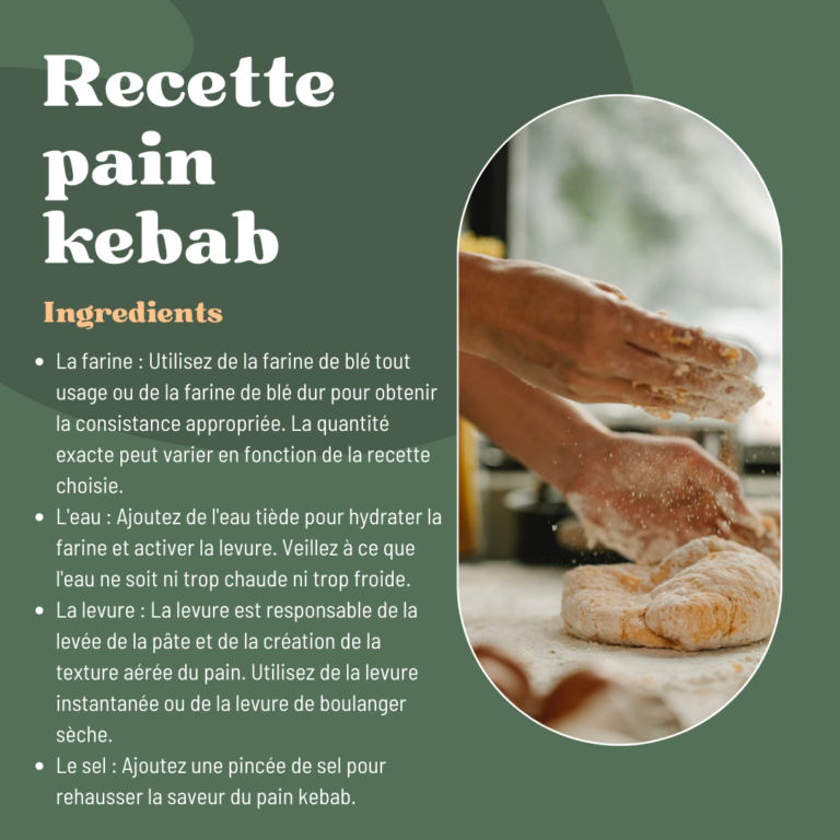 Recette pain kebab : le guide complet pour préparez le pain parfait pour vos kebabs